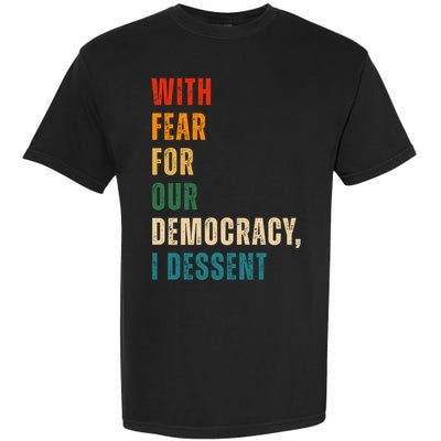 With Fear For Our Democracy I Dissent Vintage Garment-Dyed Heavyweight T-Shirt