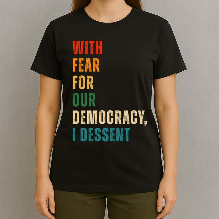 With Fear For Our Democracy I Dissent Vintage T-Shirt