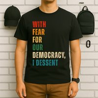 With Fear For Our Democracy I Dissent Vintage T-Shirt