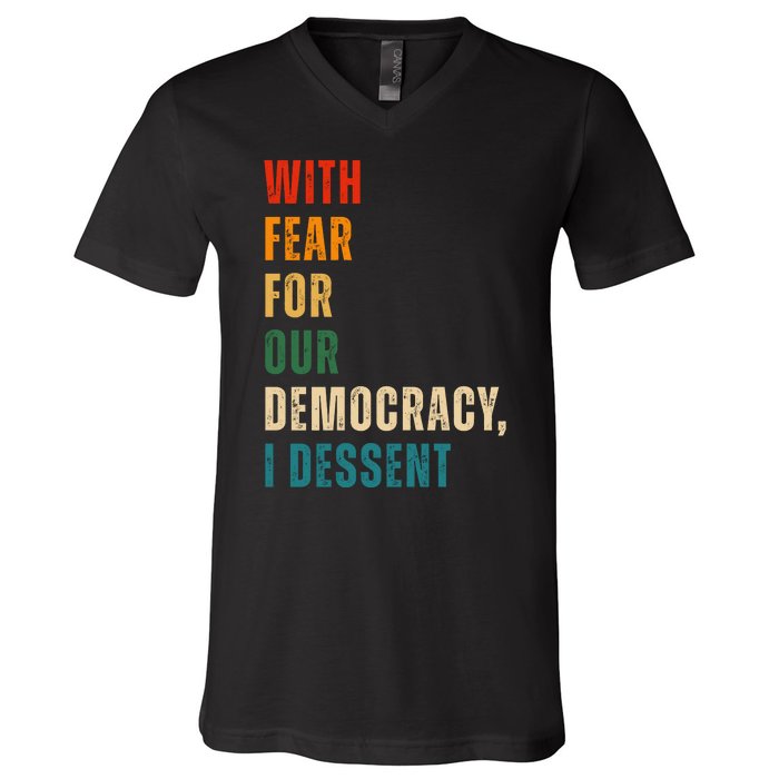 With Fear For Our Democracy I Dissent Vintage V-Neck T-Shirt