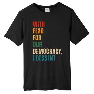 With Fear For Our Democracy I Dissent Vintage Tall Fusion ChromaSoft Performance T-Shirt