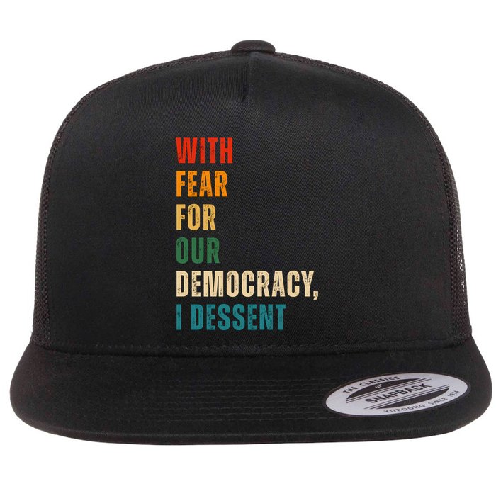 With Fear For Our Democracy I Dissent Vintage Flatbill Hat