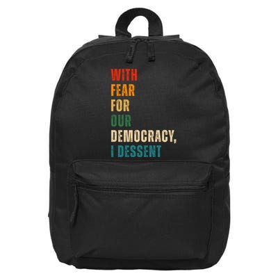With Fear For Our Democracy I Dissent Vintage 16 in Basic Backpack