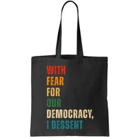 With Fear For Our Democracy I Dissent Vintage Bag