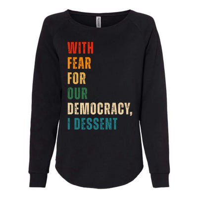 With Fear For Our Democracy I Dissent Vintage Womens California Wash Sweatshirt