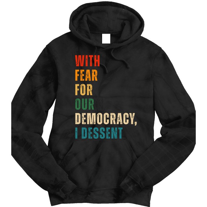 With Fear For Our Democracy I Dissent Vintage Tie Dye Hoodie