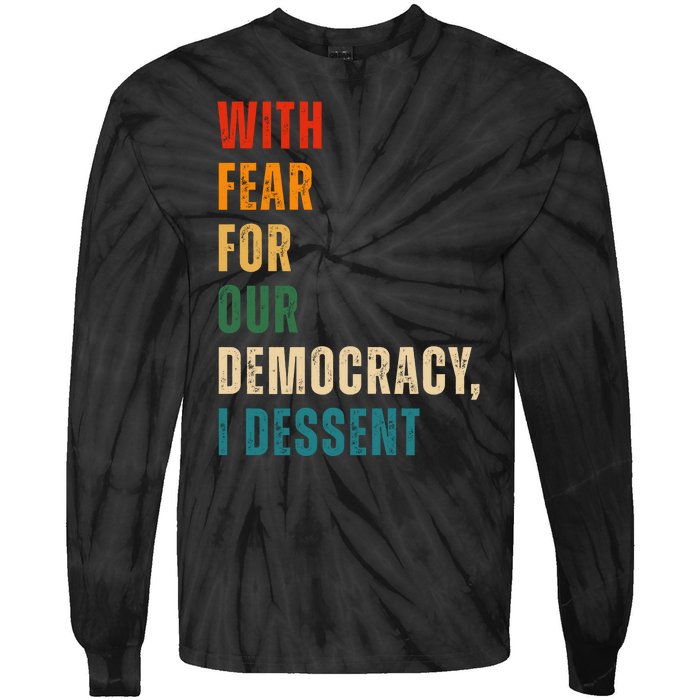 With Fear For Our Democracy I Dissent Vintage Tie-Dye Long Sleeve Shirt