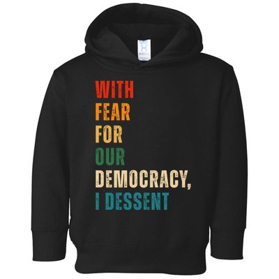 With Fear For Our Democracy I Dissent Vintage Toddler Hoodie
