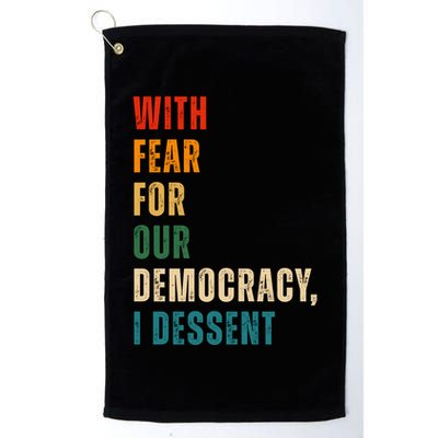 With Fear For Our Democracy I Dissent Vintage Golf Towel