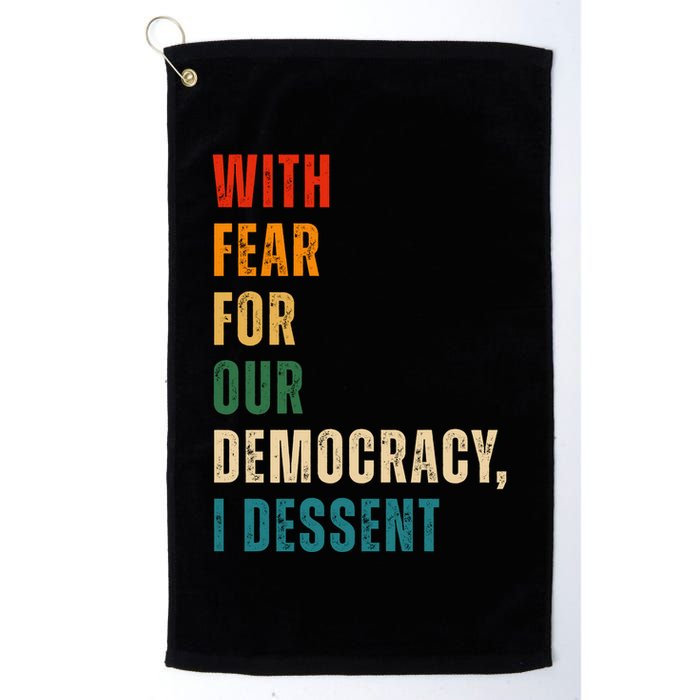 With Fear For Our Democracy I Dissent Vintage Golf Towel