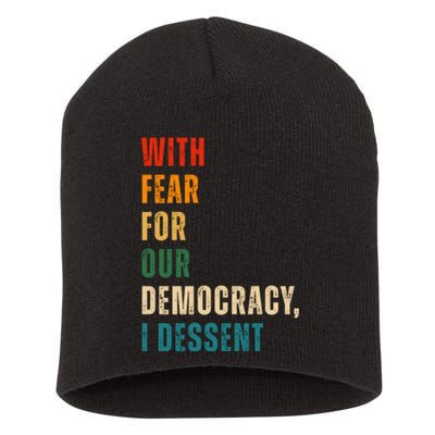 With Fear For Our Democracy I Dissent Vintage Short Acrylic Beanie