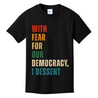 With Fear For Our Democracy I Dissent Vintage Kids T-Shirt