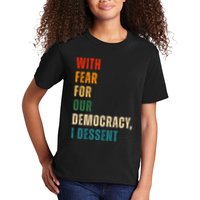 With Fear For Our Democracy I Dissent Vintage Kids T-Shirt