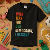 With Fear For Our Democracy I Dissent Vintage Kids T-Shirt