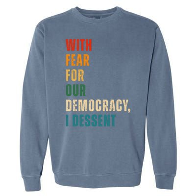 With Fear For Our Democracy I Dissent Vintage Garment-Dyed Sweatshirt