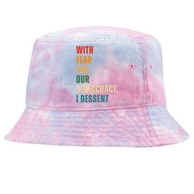 With Fear For Our Democracy I Dissent Vintage Tie-Dyed Bucket Hat