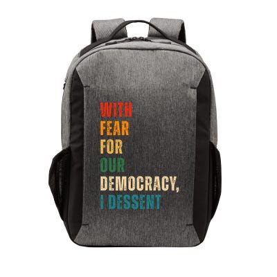 With Fear For Our Democracy I Dissent Vintage Vector Backpack