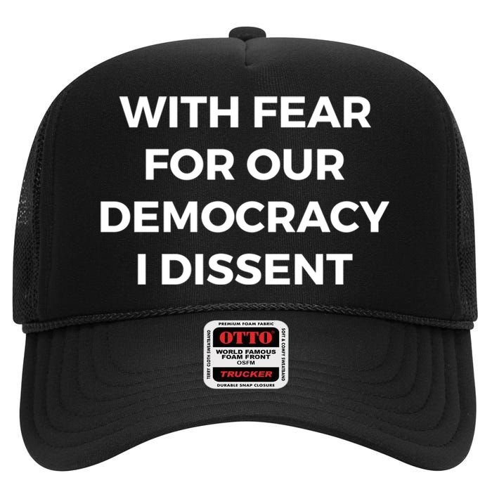 With Fear For Our Democracy I Dissent High Crown Mesh Back Trucker Hat