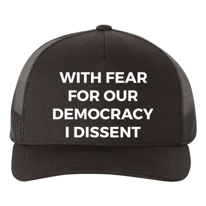 With Fear For Our Democracy I Dissent Yupoong Adult 5-Panel Trucker Hat