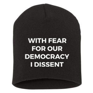 With Fear For Our Democracy I Dissent Short Acrylic Beanie