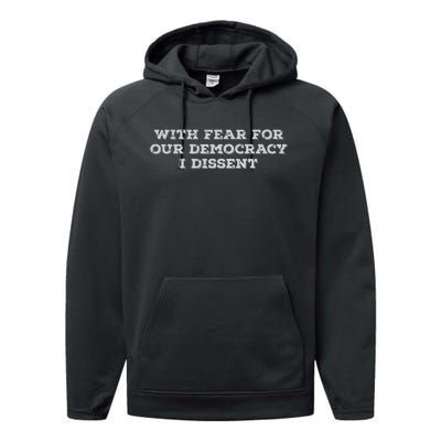 With Fear For Our Democracy I Dissent Performance Fleece Hoodie