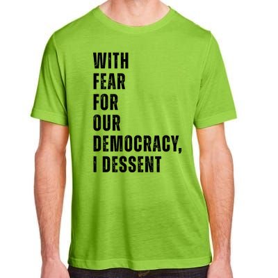 With Fear For Our Democracy I Dissent Quote Adult ChromaSoft Performance T-Shirt