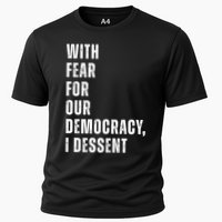 With Fear For Our Democracy I Dissent Quote Performance Shirt