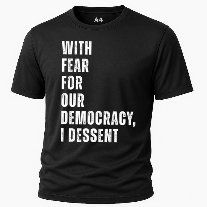 With Fear For Our Democracy I Dissent Quote Performance Shirt