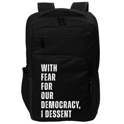With Fear For Our Democracy I Dissent Quote Impact Tech Backpack