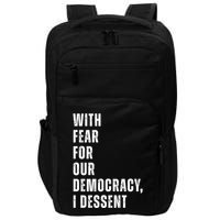 With Fear For Our Democracy I Dissent Quote Impact Tech Backpack