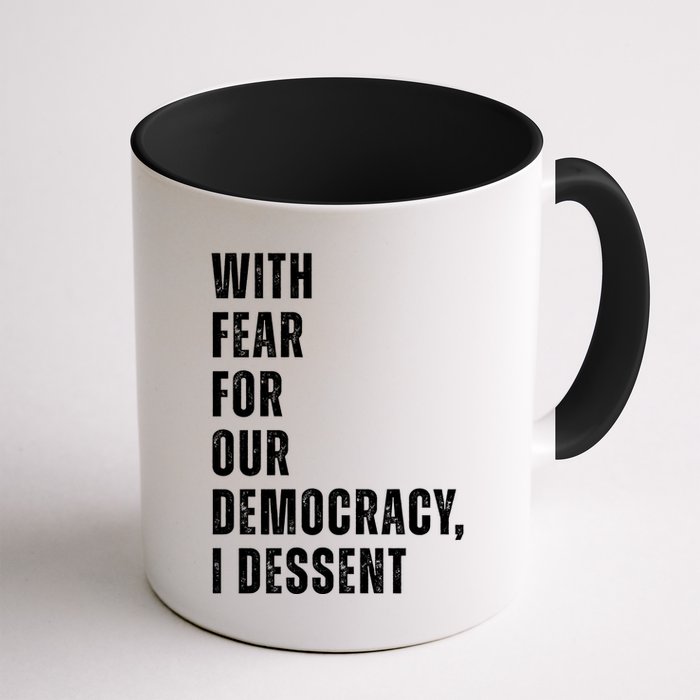 With Fear For Our Democracy I Dissent Quote Mug