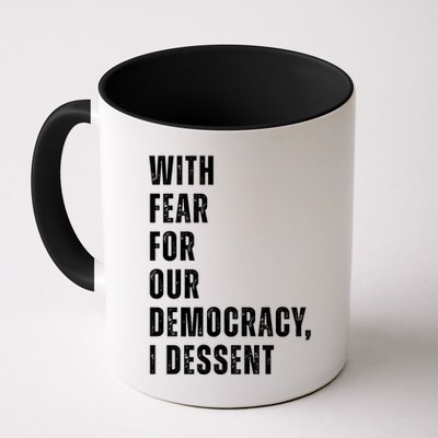 With Fear For Our Democracy I Dissent Quote Mug