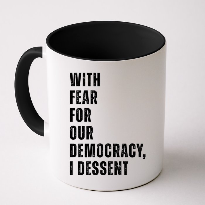 With Fear For Our Democracy I Dissent Quote Mug