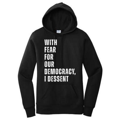 With Fear For Our Democracy I Dissent Quote Women's Pullover Hoodie