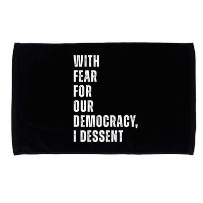 With Fear For Our Democracy I Dissent Quote Microfiber Hand Towel