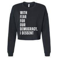 With Fear For Our Democracy I Dissent Quote Cropped Pullover Crew