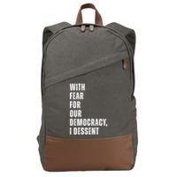 With Fear For Our Democracy I Dissent Quote Cotton Canvas Backpack