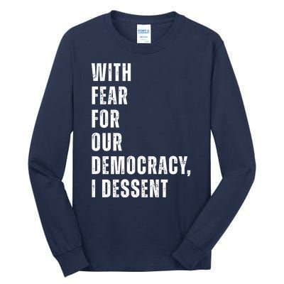 With Fear For Our Democracy I Dissent Quote Tall Long Sleeve T-Shirt