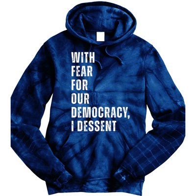 With Fear For Our Democracy I Dissent Quote Tie Dye Hoodie