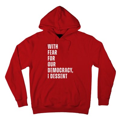 With Fear For Our Democracy I Dissent Quote Hoodie