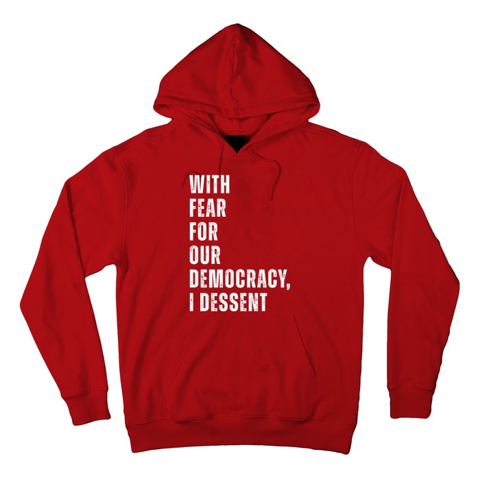 With Fear For Our Democracy I Dissent Quote Hoodie