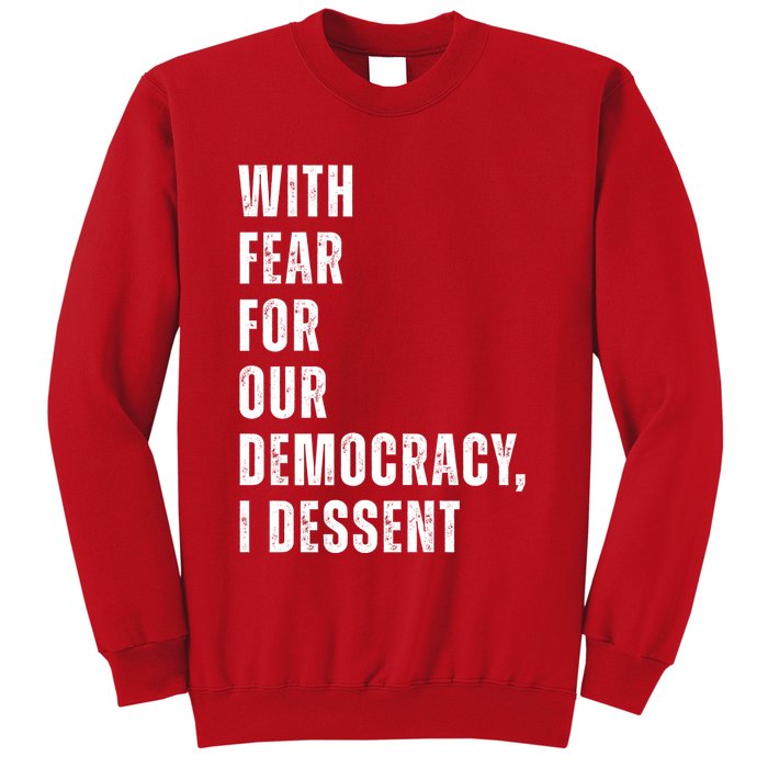 With Fear For Our Democracy I Dissent Quote Sweatshirt