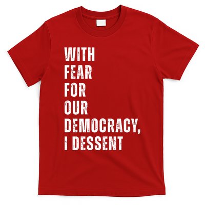 With Fear For Our Democracy I Dissent Quote T-Shirt