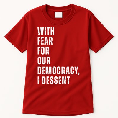 With Fear For Our Democracy I Dissent Quote Tall T-Shirt