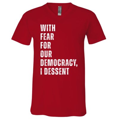 With Fear For Our Democracy I Dissent Quote V-Neck T-Shirt