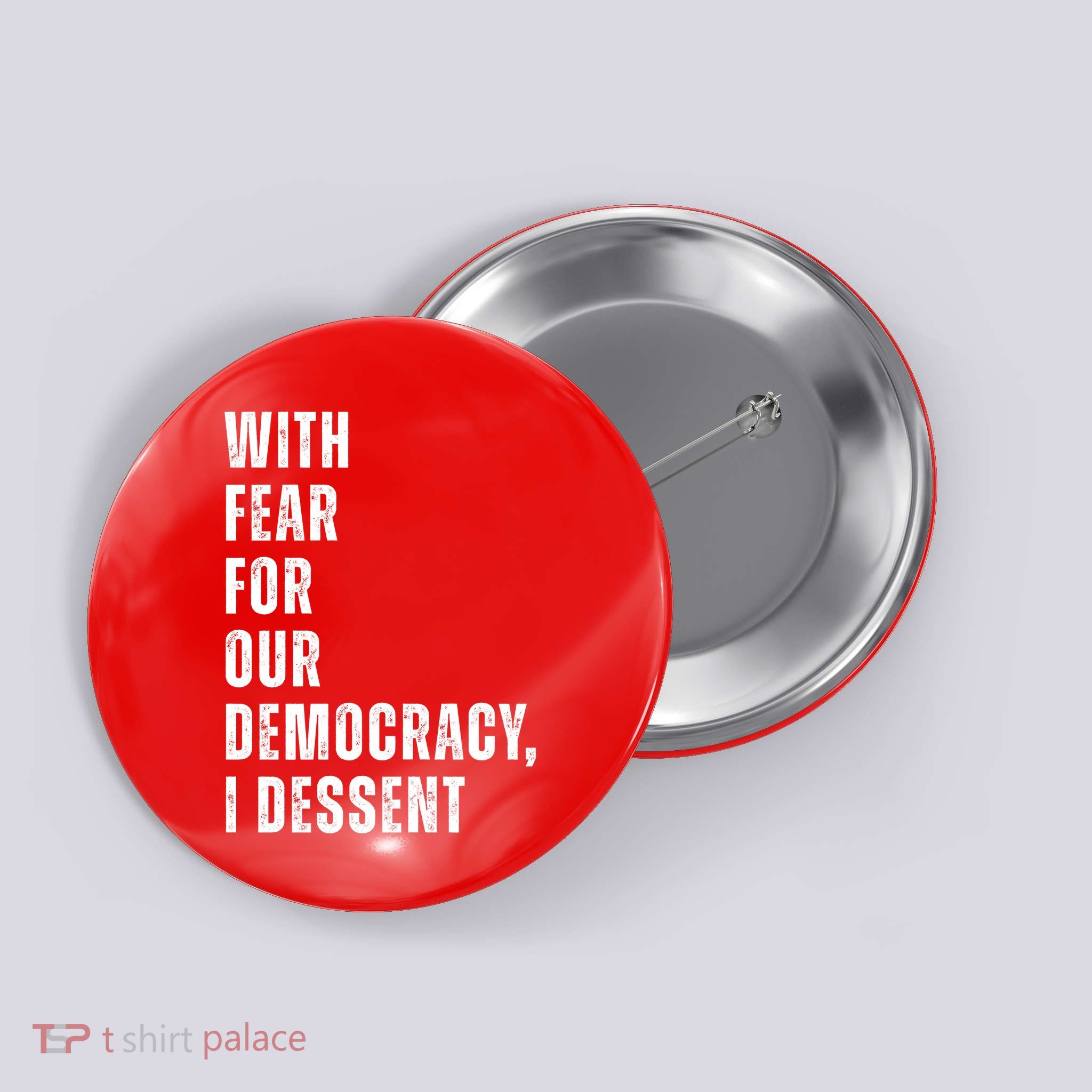 With Fear For Our Democracy I Dissent Quote Button