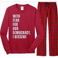 With Fear For Our Democracy I Dissent Quote Long Sleeve Pajama Set