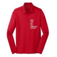 With Fear For Our Democracy I Dissent Quote Silk Touch Performance Long Sleeve Polo