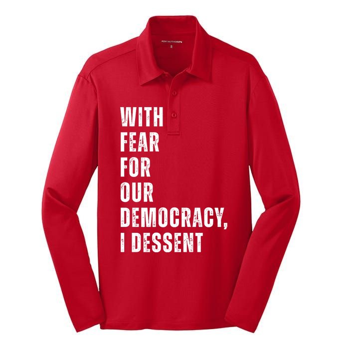 With Fear For Our Democracy I Dissent Quote Silk Touch Performance Long Sleeve Polo