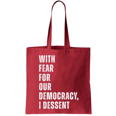 With Fear For Our Democracy I Dissent Quote Bag